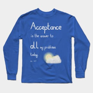 Acceptance is the answer Long Sleeve T-Shirt